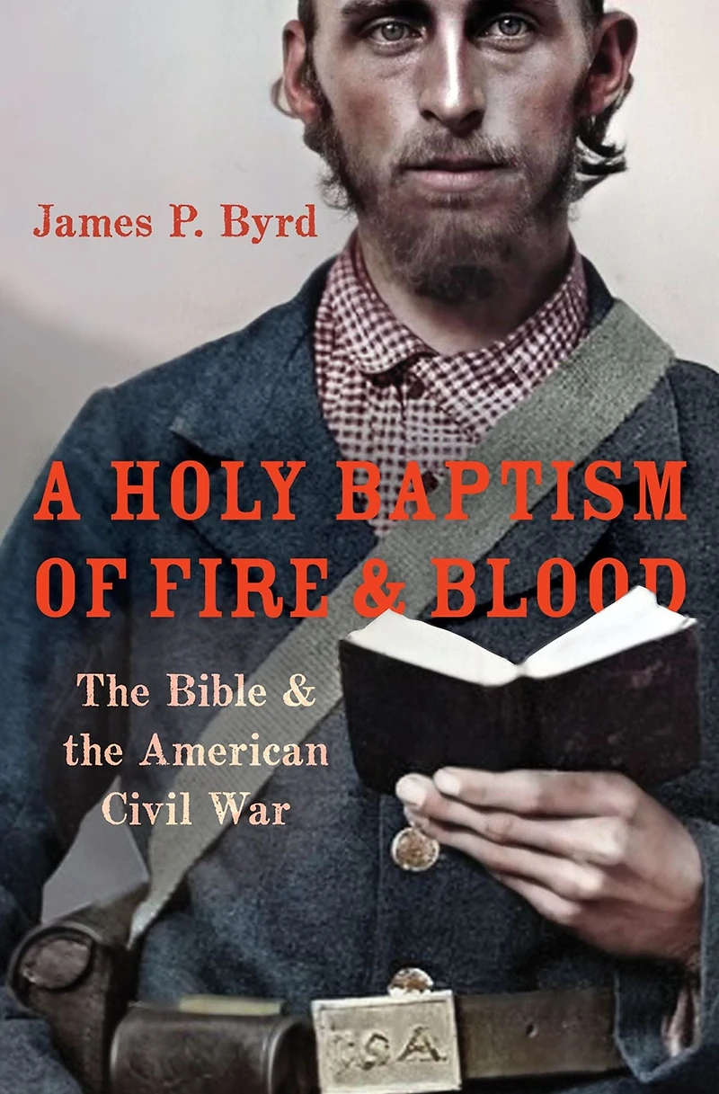 A Holy Baptism of Fire and Blood: the Bible American Civil War