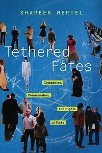 Tethered Fates: Companies, Communities, and Rights at Stake