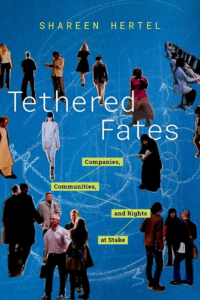 Tethered Fates: Companies, Communities, and Rights at Stake