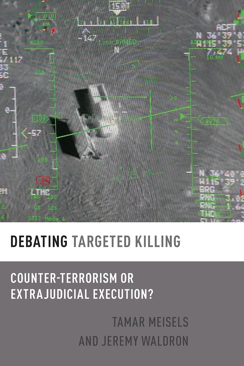 Debating Targeted Killing: Counter-Terrorism or Extrajudicial Execution?