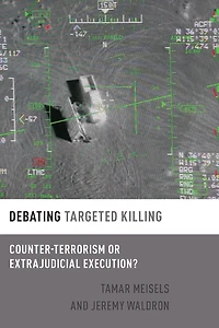 Debating Targeted Killing: Counter-Terrorism or Extrajudicial Execution?