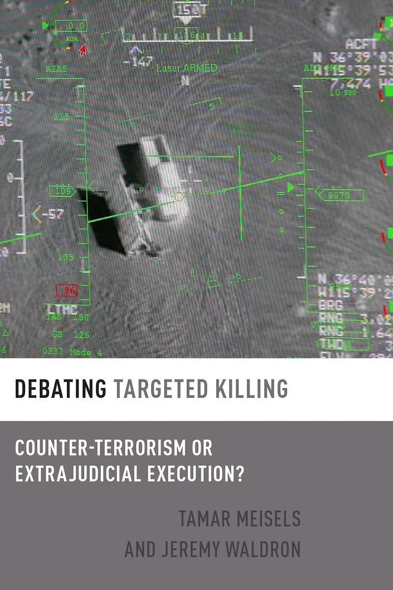 Debating Targeted Killing: Counter-Terrorism or Extrajudicial Execution?