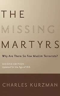 The Missing Martyrs: Why Are There So Few Muslim Terrorists?