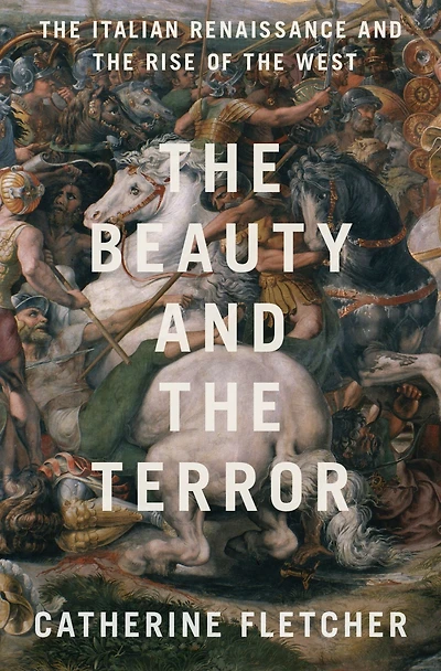 the Beauty and Terror: Italian Renaissance Rise of West
