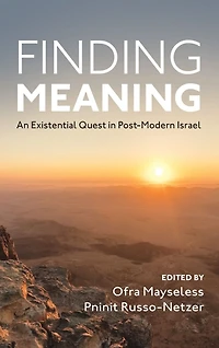 Finding Meaning: An Existential Quest Post-Modern Israel