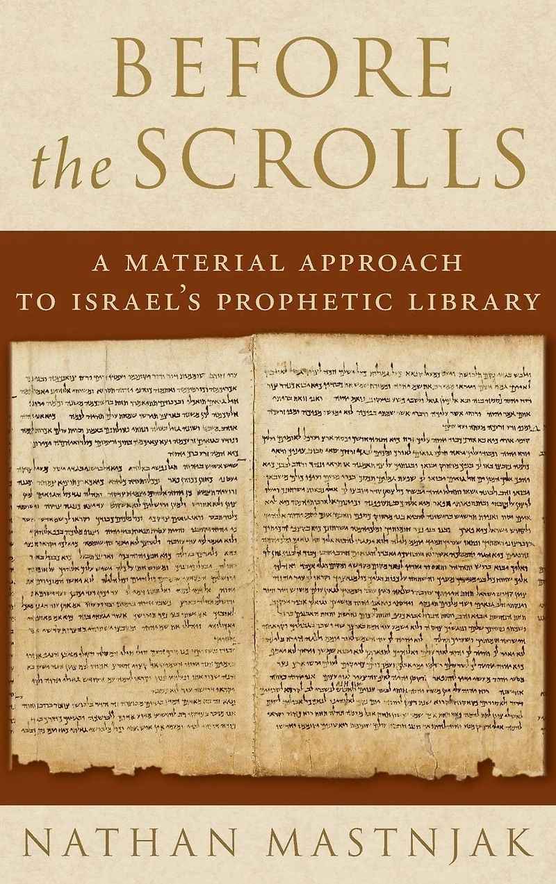Before the Scrolls: A Material Approach to Israel's Prophetic Library
