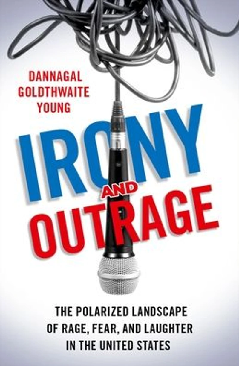 Irony and Outrage: the Polarized Landscape of Rage, Fear, Laughter United States
