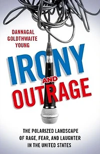 Irony and Outrage: the Polarized Landscape of Rage, Fear, Laughter United States