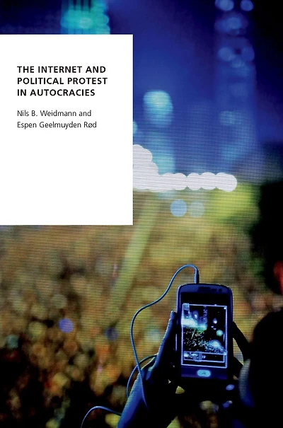 The Internet and Political Protest Autocracies