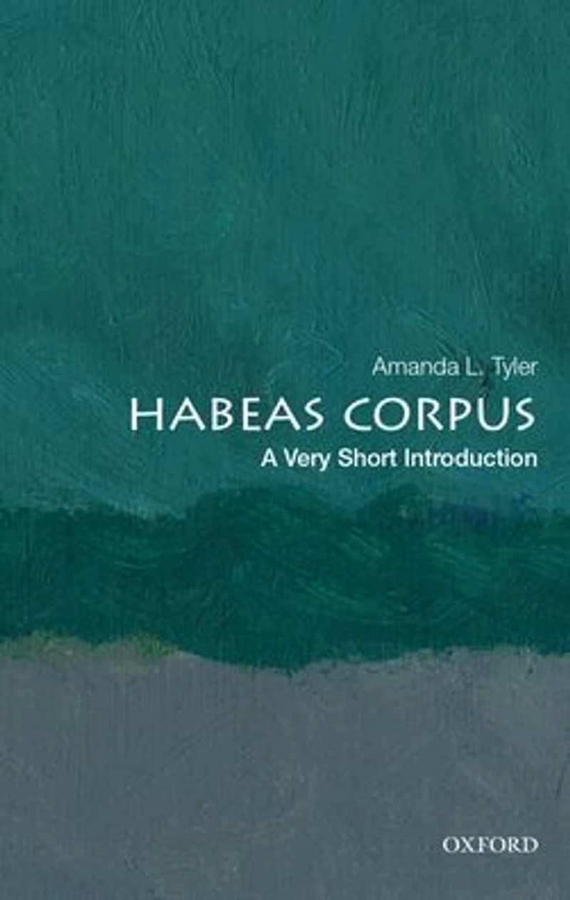 Habeas Corpus: A Very Short Introduction