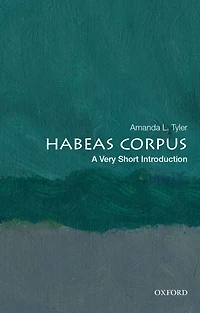 Habeas Corpus: A Very Short Introduction