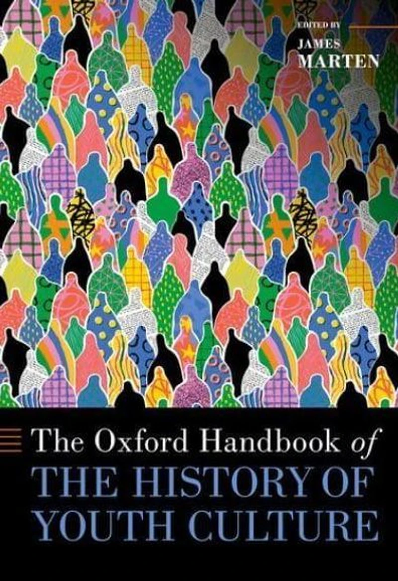 the Oxford Handbook of History Youth Culture
