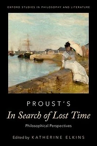 Proust's Search of Lost Time: Philosophical Perspectives