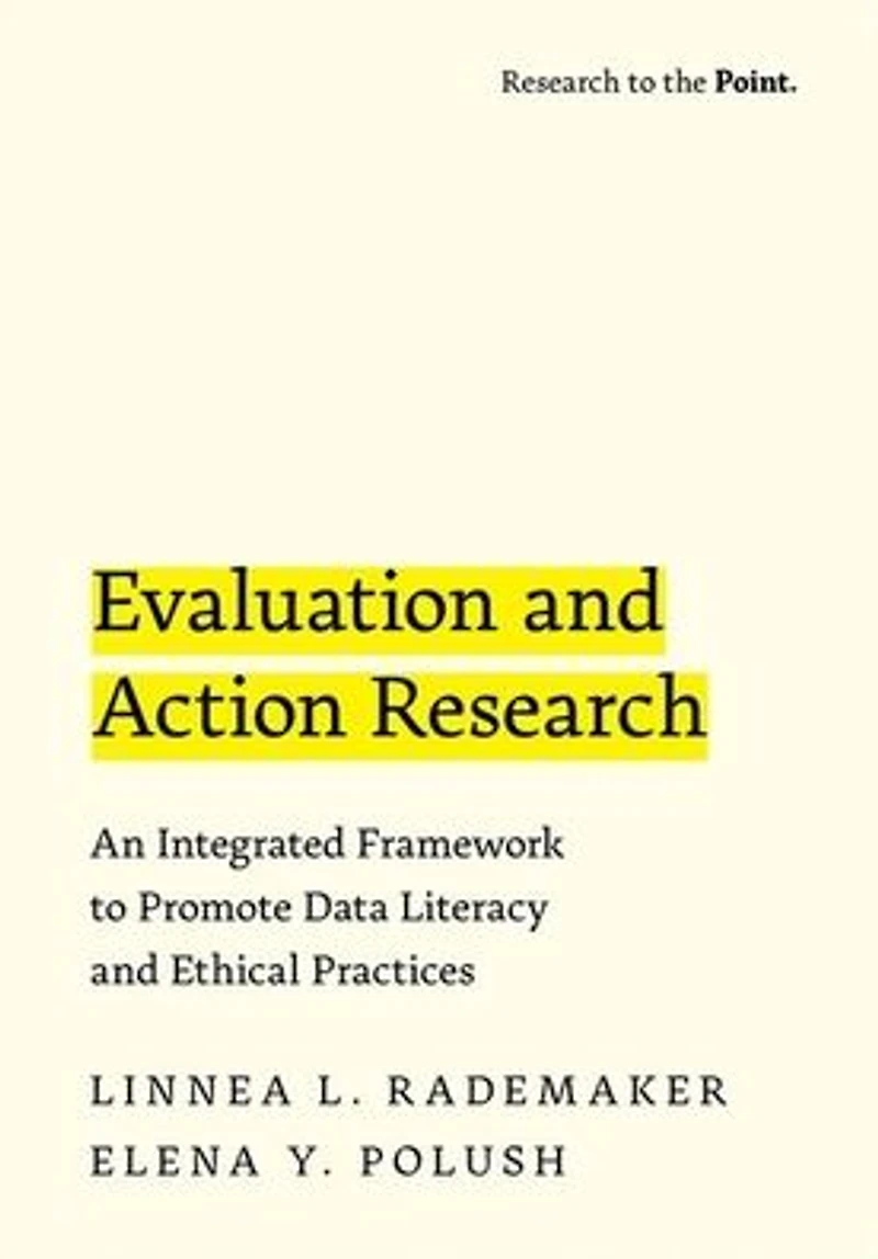 Evaluation and Action Research: An Integrated Framework to Promote Data Literacy Ethical Practices