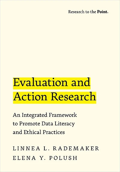 Evaluation and Action Research: An Integrated Framework to Promote Data Literacy Ethical Practices