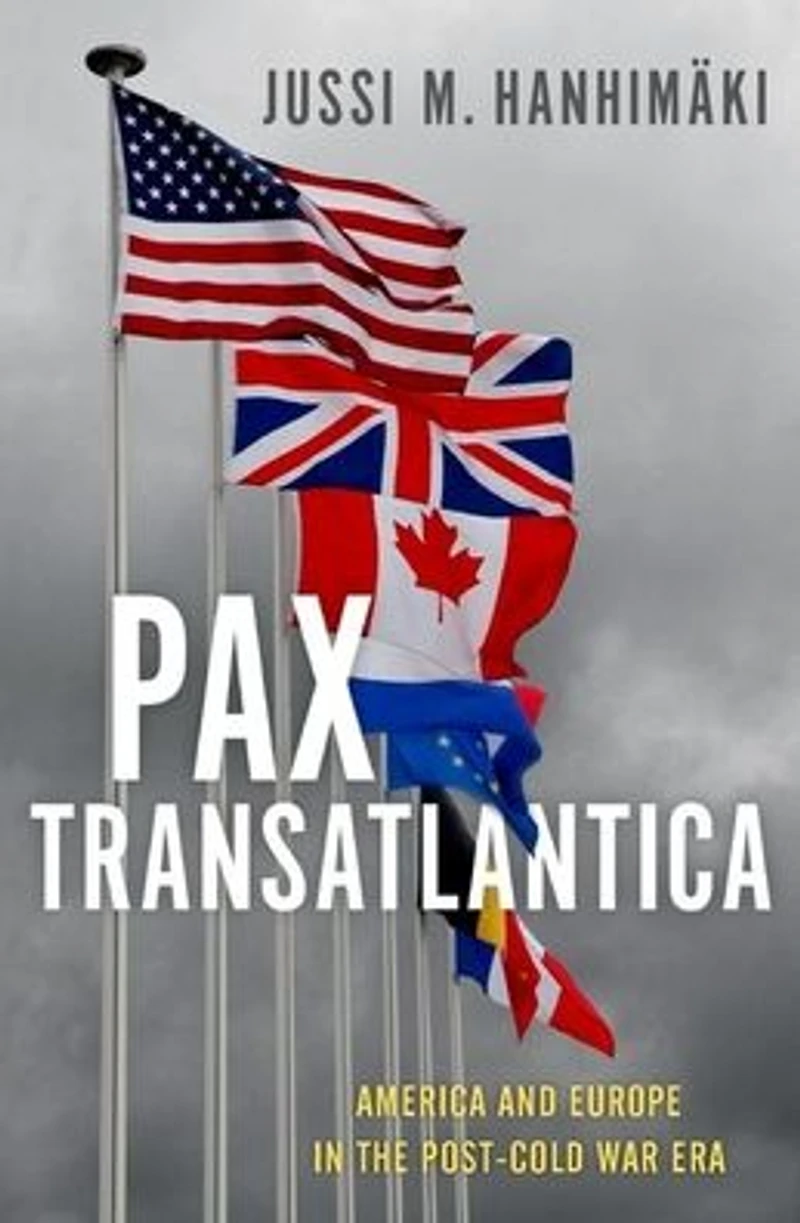 Pax Transatlantica: America and Europe the Post-Cold War Era
