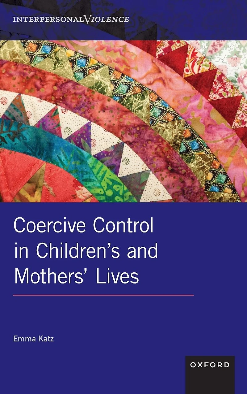 Coercive Control Children's and Mothers' Lives