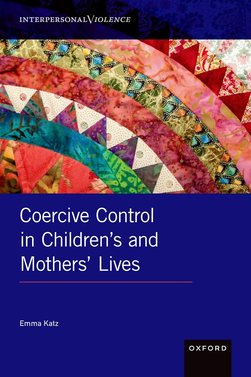 Coercive Control Children's and Mothers' Lives