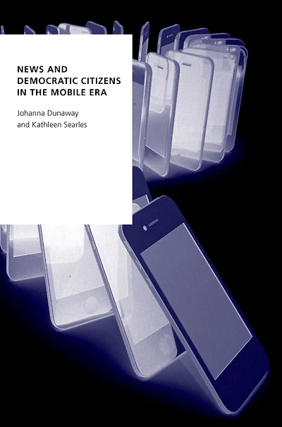 News and Democratic Citizens the Mobile Era