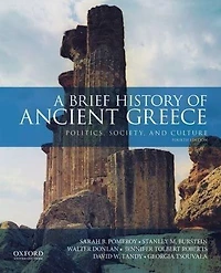 A Brief History of Ancient Greece: Politics, Society, and Culture