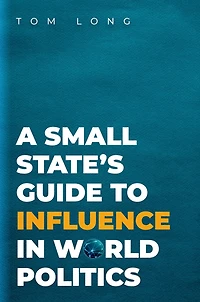 A Small State's Guide to Influence World Politics