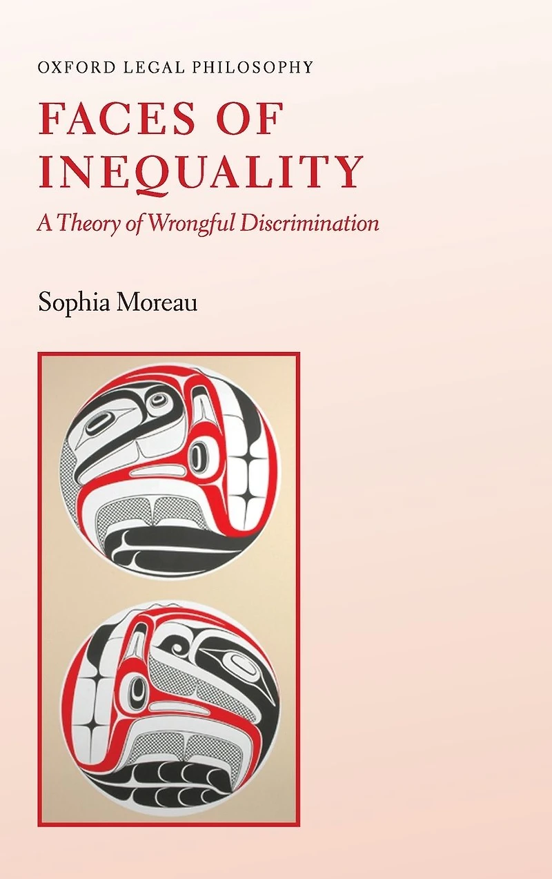 Faces of Inequality: A Theory Wrongful Discrimination