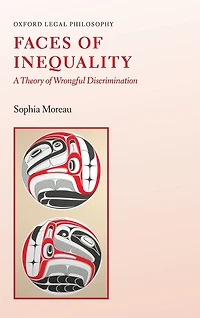 Faces of Inequality: A Theory Wrongful Discrimination