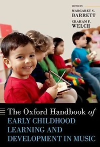 The Oxford Handbook of Early Childhood Learning and Development Music