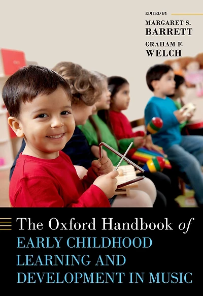 The Oxford Handbook of Early Childhood Learning and Development Music