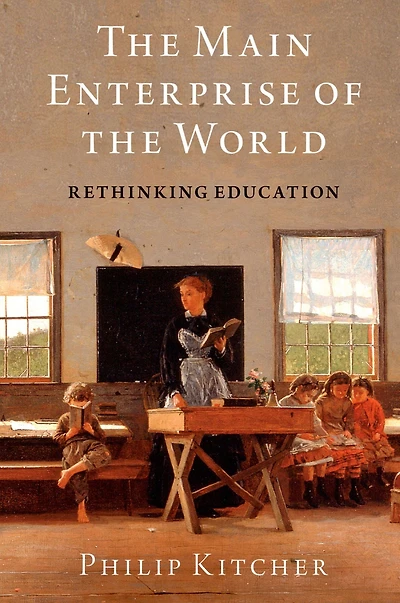 the Main Enterprise of World: Rethinking Education