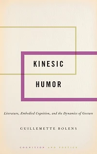 Kinesic Humor: Literature, Embodied Cognition, and the Dynamics of Gesture