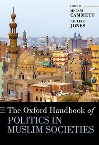 The Oxford Handbook of Politics Muslim Societies