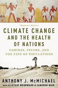 Climate Change and the Health of Nations: Famines, Fevers, Fate Populations