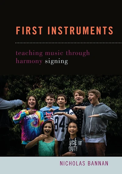 First Instruments: Teaching Music Through Harmony Signing