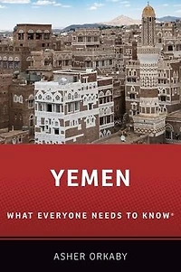Yemen: What Everyone Needs to Know®