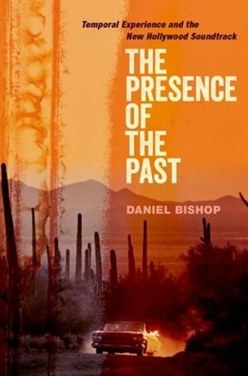 the Presence of Past: Temporal Experience and New Hollywood Soundtrack