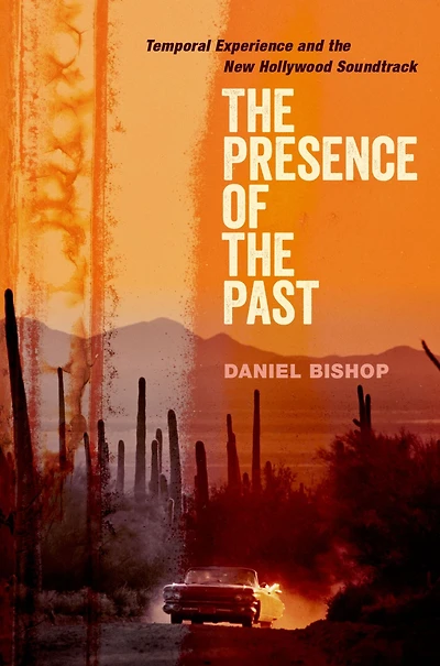 the Presence of Past: Temporal Experience and New Hollywood Soundtrack