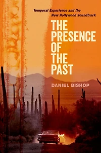 the Presence of Past: Temporal Experience and New Hollywood Soundtrack