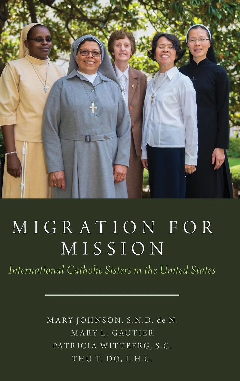 Migration for Mission: International Catholic Sisters the United States