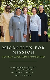 Migration for Mission: International Catholic Sisters the United States