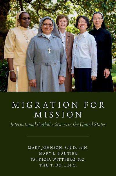 Migration for Mission: International Catholic Sisters the United States