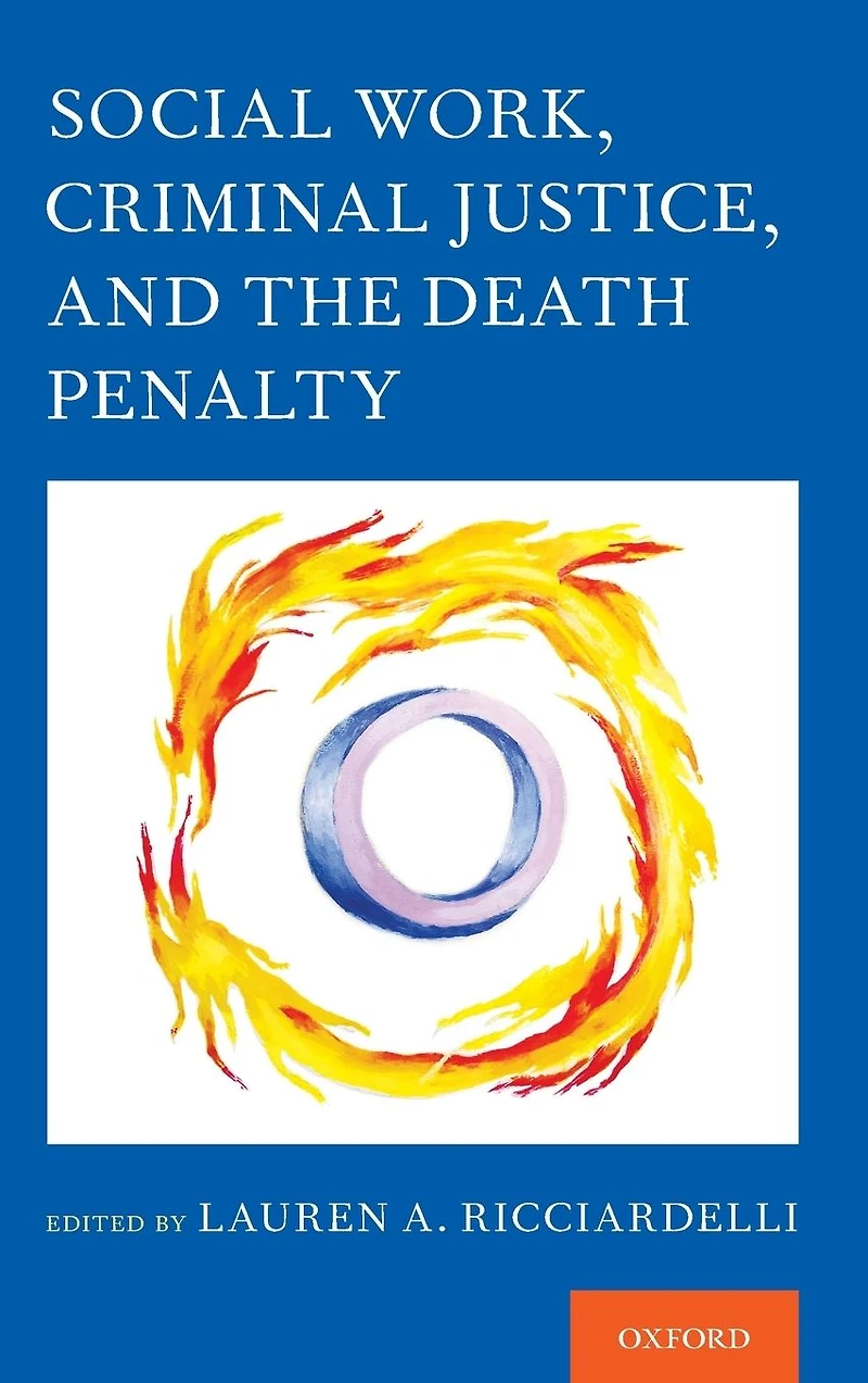 Social Work, Criminal Justice, and the Death Penalty