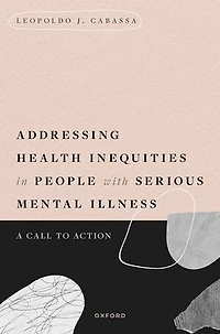 Addressing Health Inequities People with Serious Mental Illness: A Call to Action