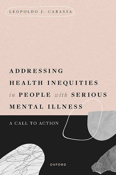Addressing Health Inequities People with Serious Mental Illness: A Call to Action