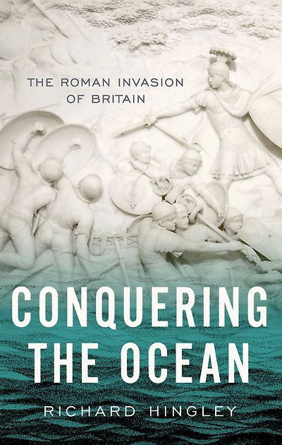Conquering The Ocean: Roman Invasion of Britain
