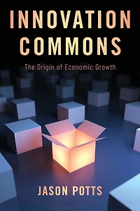 Innovation Commons: The Origin of Economic Growth