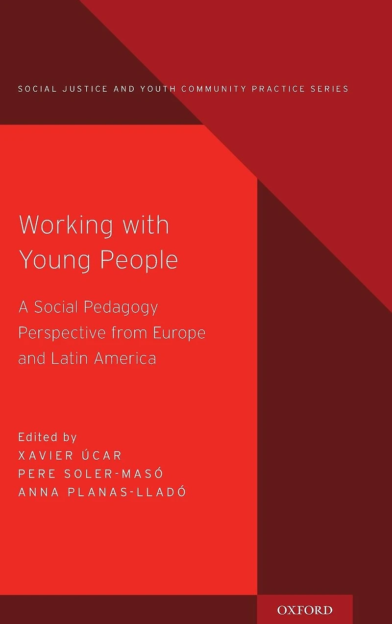 Working with Young People: A Social Pedagogy Perspective from Europe and Latin America