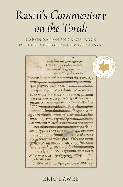 Rashi's Commentary on the Torah: Canonization and Resistance Reception of a Jewish Classic