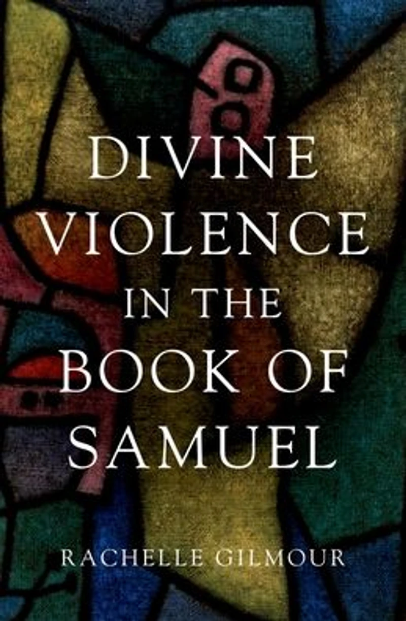 Divine Violence the Book of Samuel