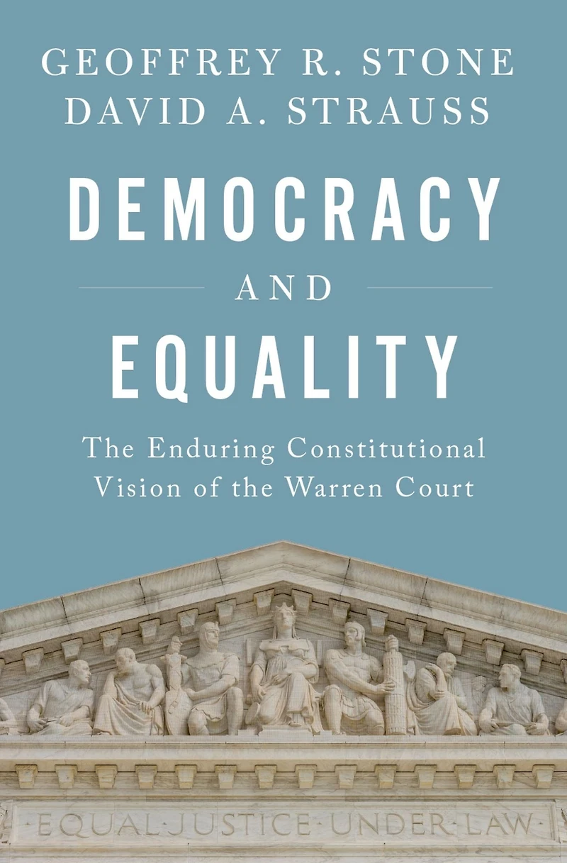 Democracy and Equality: the Enduring Constitutional Vision of Warren Court